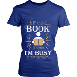 If The Book is Open I'm Busy Fitted T-shirt - Gifts For Reading Addicts
