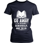 Go away, I'm reading Fitted T-shirt - Gifts For Reading Addicts