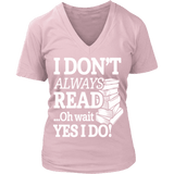 I don't always read, ohh wait - Gifts For Reading Addicts