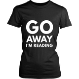 Go away I'm reading Fitted T-shirt - Gifts For Reading Addicts