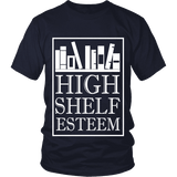 High Shelf Esteem Unisex T-shirt - Gifts For Reading Addicts