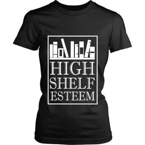 High Shelf Esteem Fitted T-shirt - Gifts For Reading Addicts