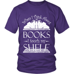 When I think about books I touch my Shelf, Unisex T-shirt - Gifts For Reading Addicts