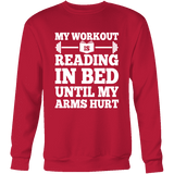 My Workout Is Reading In Bed Sweatshirt - Gifts For Reading Addicts