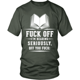 Fuck Off I am Reading!! - Gifts For Reading Addicts