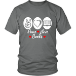 Peace, Love, Books Unisex T-shirt - Gifts For Reading Addicts