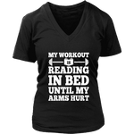 My Workout Is Reading In Bed V-neck - Gifts For Reading Addicts