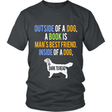 Outside of a dog a book is man's best friend Unisex T-shirt - Gifts For Reading Addicts