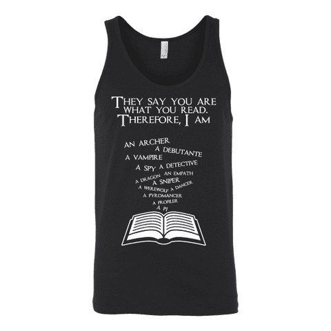 They say you are what you read Unisex Tank - Gifts For Reading Addicts