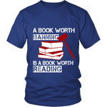 A book worth banning is a book worth reading Unisex T-shirt - Gifts For Reading Addicts