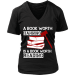 A book worth banning is a book worth reading V-neck - Gifts For Reading Addicts