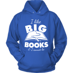 I like big books and i cannot lie Hoodie - Gifts For Reading Addicts