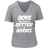 Boys are better in books - V-neck - Gifts For Reading Addicts