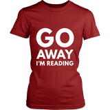 Go away I'm reading Fitted T-shirt - Gifts For Reading Addicts