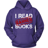 I Read Banned Books Hoodie - Gifts For Reading Addicts