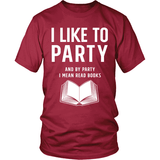 I Like to Party - Gifts For Reading Addicts