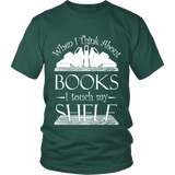 When I think about books I touch my Shelf, Unisex T-shirt - Gifts For Reading Addicts