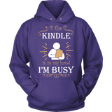 If the kindle is in my hand... - Gifts For Reading Addicts