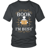 If the book is open I am busy - Gifts For Reading Addicts