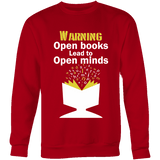 Warning! Open books lead to open minds Sweatshirt - Gifts For Reading Addicts