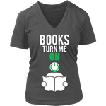 Books Turn me on - V-Neck - Gifts For Reading Addicts