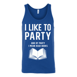 I like to party, and by party i mean READ Unisex Tank Top - Gifts For Reading Addicts