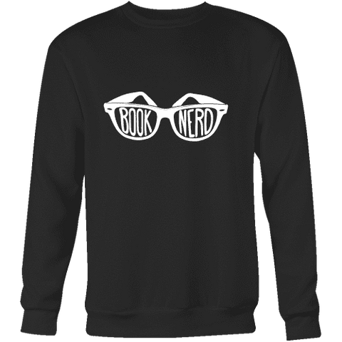 Book Nerd Sweatshirt - Gifts For Reading Addicts