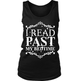 I read past my bed time Womens Tank - Gifts For Reading Addicts