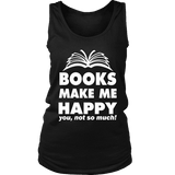 Books make me happy Womens Tank - Gifts For Reading Addicts