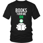 Books turn me ON - Gifts For Reading Addicts