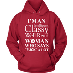 I'm an intelligent classy woman who says fuck alot Hoodie - Gifts For Reading Addicts