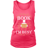 If The Book is Open I'm Busy Womens Tank - Gifts For Reading Addicts