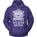 I'm a Bookaholic Hoodie - Gifts For Reading Addicts