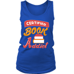 Certified book addict Womens Tank - Gifts For Reading Addicts