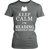 Keep calm i'm reading, seriously! shh! Fitted T-shirt - Gifts For Reading Addicts