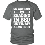 My Workout Is Reading In Bed Unisex T-shirt - Gifts For Reading Addicts