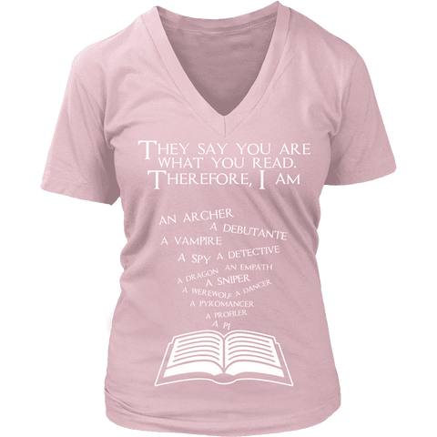 They say you are what you read - V-neck - Gifts For Reading Addicts