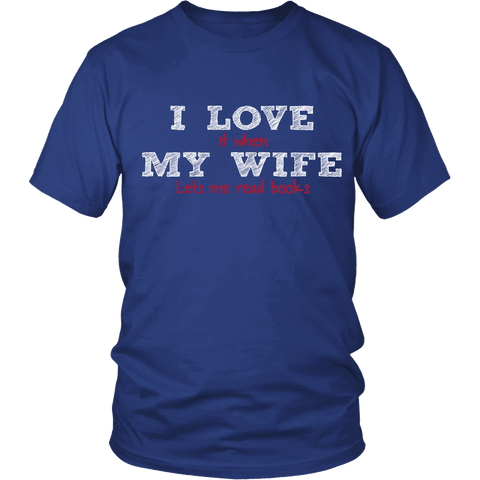 I love my wife - Gifts For Reading Addicts