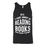 All i care about is reading books Unisex Tank - Gifts For Reading Addicts