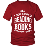 All i care about is reading books Unisex T-shirt - Gifts For Reading Addicts