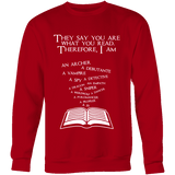 They say you are what you read Sweatshirt - Gifts For Reading Addicts