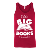 I like big books and i cannot lie Unisex Tank - Gifts For Reading Addicts