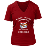 I Didn't Choose The Book Life V-neck - Gifts For Reading Addicts