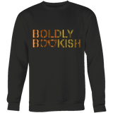 Boldly bookish Sweatshirt - Gifts For Reading Addicts