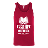 Fuck off I'm reading Unisex Tank - Gifts For Reading Addicts