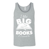 I like big books and i cannot lie Unisex Tank - Gifts For Reading Addicts