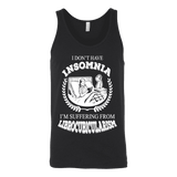 I dont have insomnia I'm suffering from Librocubicularism, Unisex Tank Top - Gifts For Reading Addicts