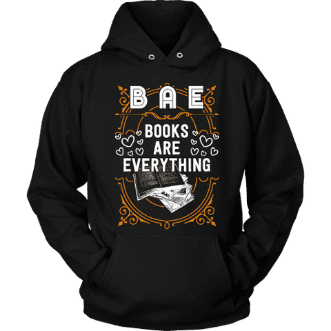 BAE, Books Are Everything Hoodie - Gifts For Reading Addicts