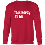 Talk Nerdy To Me Sweatshirt - Gifts For Reading Addicts