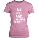 Keep calm and let the librarian handle it Fitted T-shirt - Gifts For Reading Addicts